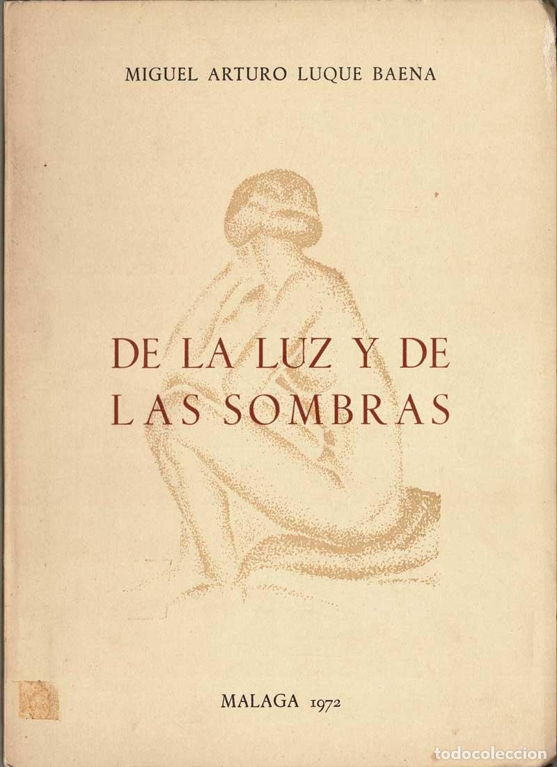 Libri di seconda mano: De la luz y de las sombras (dedicado) - Miguel Arturo Luque Baena