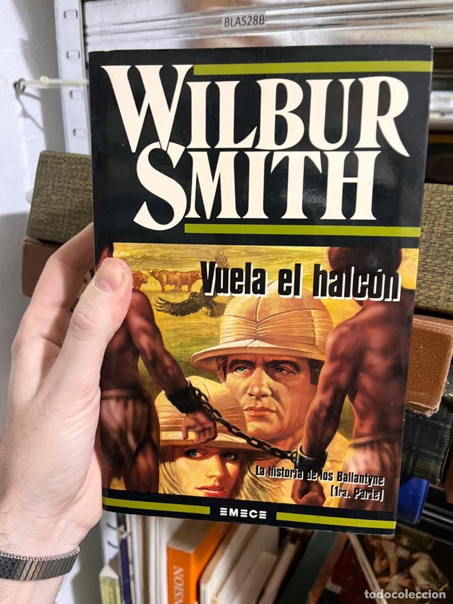Libros de segunda mano: BLAS28B WILBUR SMITH, VUELA EL HALCON, LA HISTORIA DE LOS BALLANTYNE