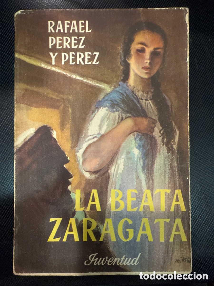 Livres d'occasion: P&Eacute;REZ Y P&Eacute;REZ, Rafael. La beata Zaragata: novela