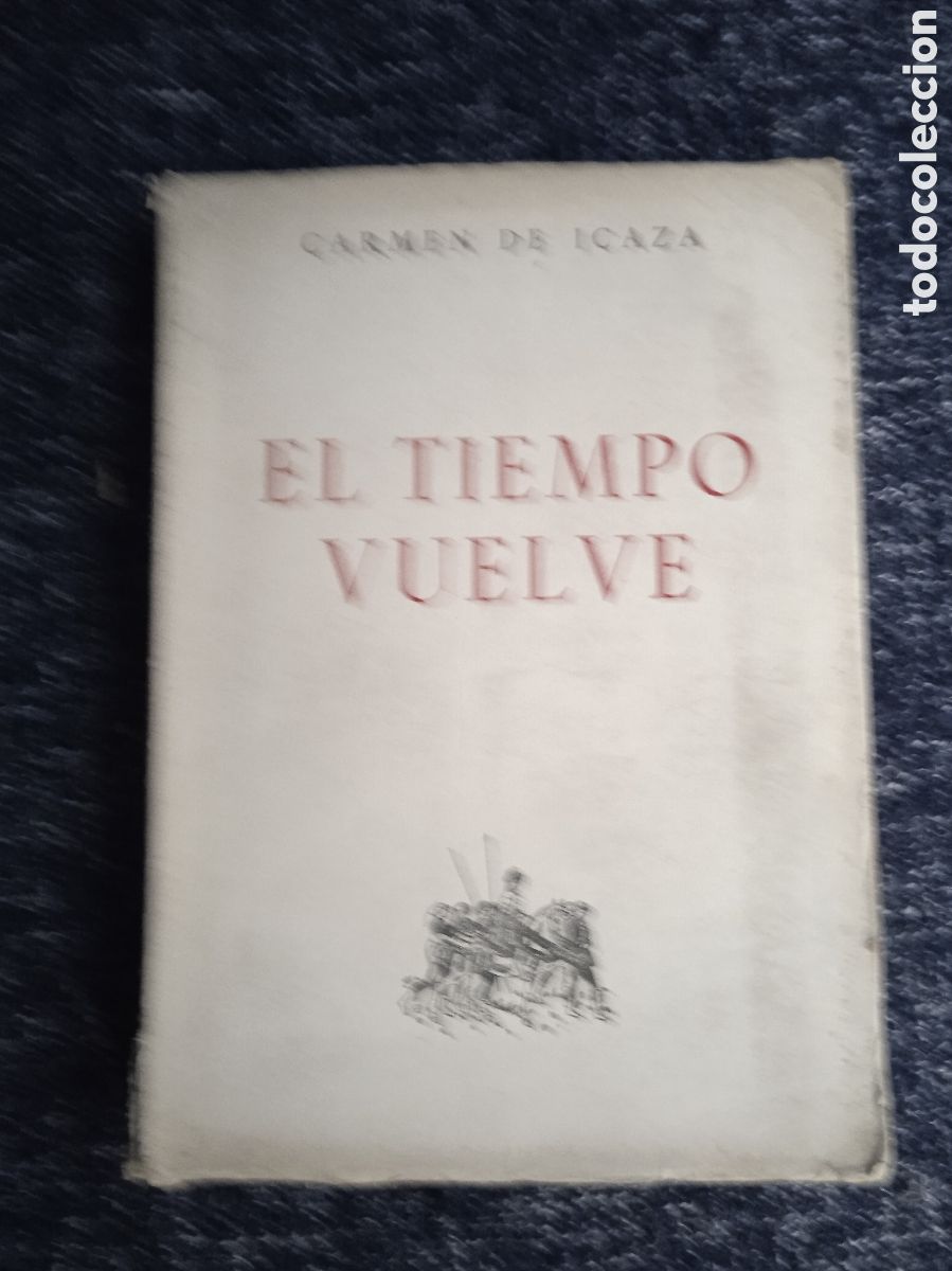 Libri di seconda mano: EL TIEMPO VUELVE / CARMEN DE ICAZA
