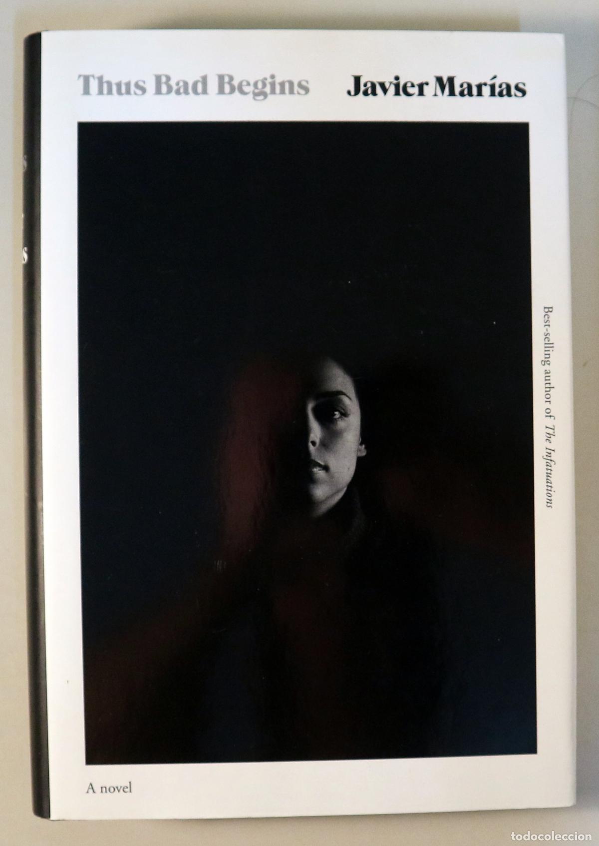 Libri di seconda mano: MAR&Iacute;AS, Javier - THUS BAD BEGINS - New York 2016 - 1&ordf; edici&oacute;n en Estados Unidos