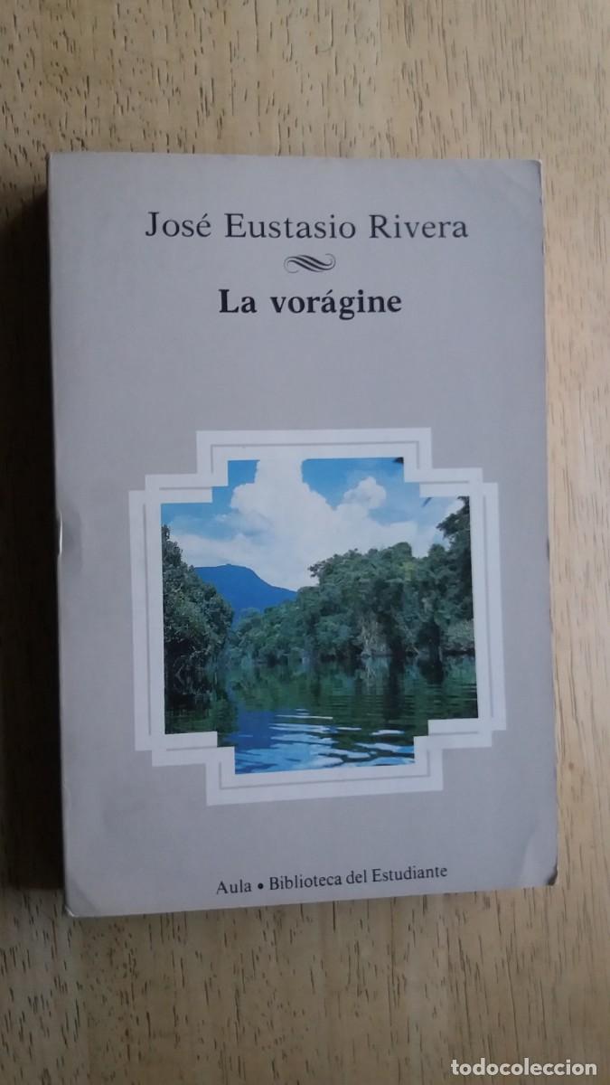 Libros de segunda mano: La vor&aacute;gine. Jos&eacute; Eustasio Rivera. Comentarios en descripci&oacute;n - Foto 1