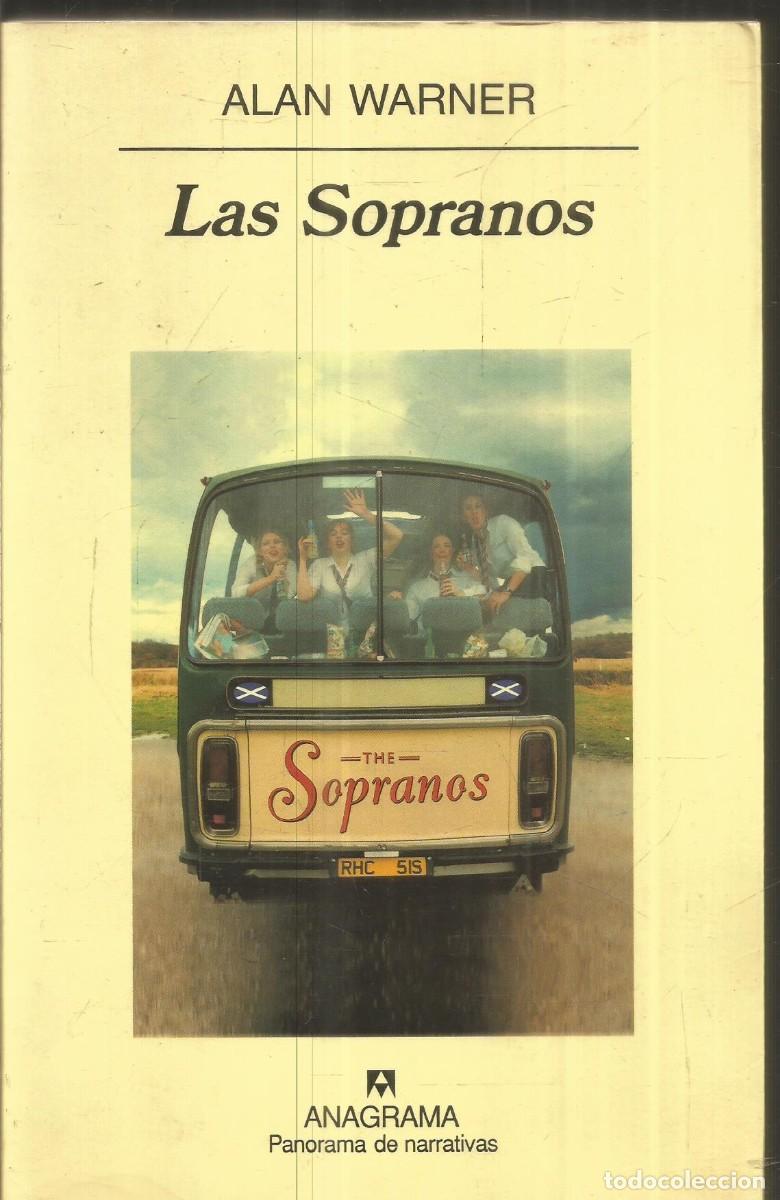 Libros de segunda mano: ALAN WARNER. LAS SOPRANOS. ANAGRAMA. PRIMERA EDICION - Foto 1