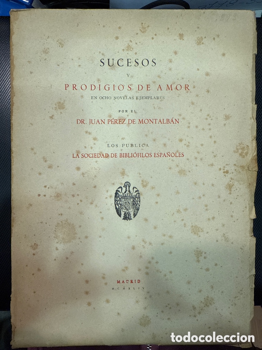 Livres d'occasion: P&Eacute;REZ DE MONTALB&Aacute;N, Juan. Sucesos y prodigios de amor