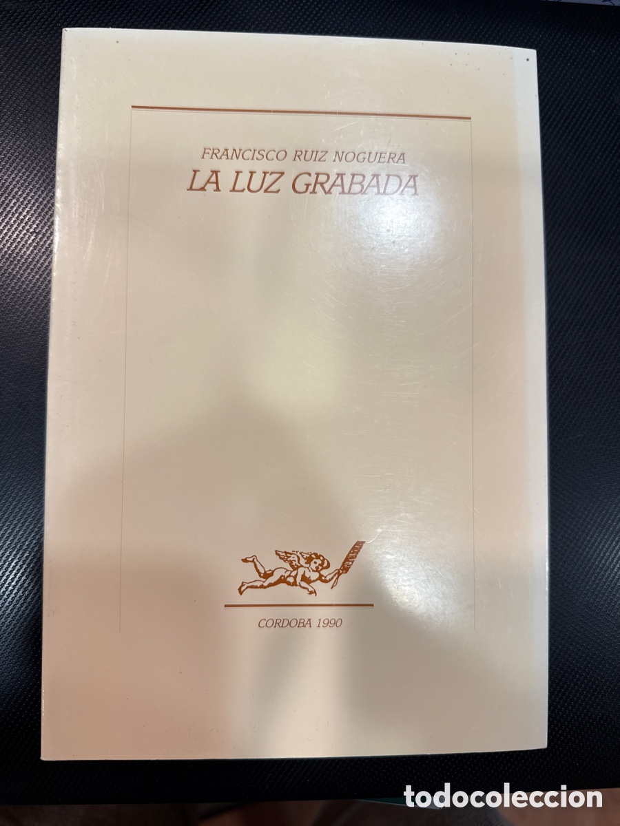 Livres d'occasion: RUIZ NOGUERA, Francisco. La luz grabada