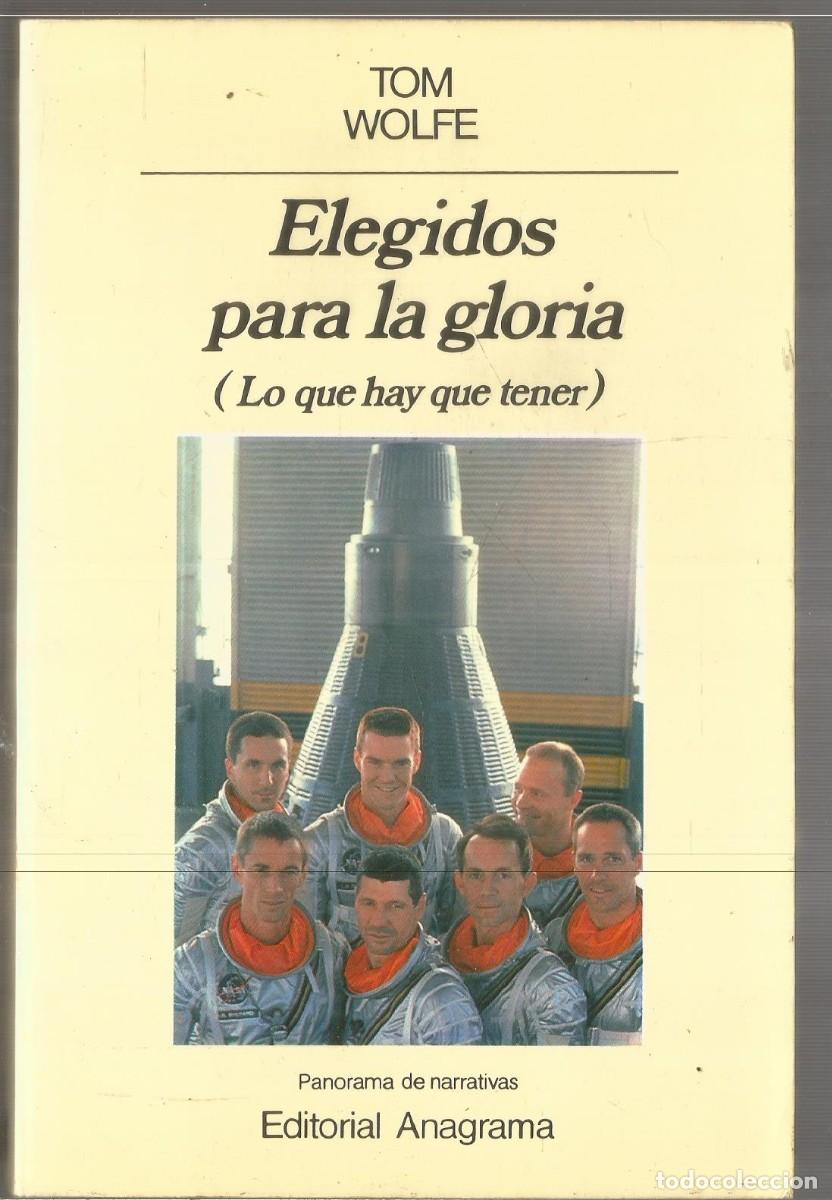 Libros de segunda mano: TOM WOLFE. ELEGIDOS PARA LA GLORIA. ANAGRAMA. - Foto 1