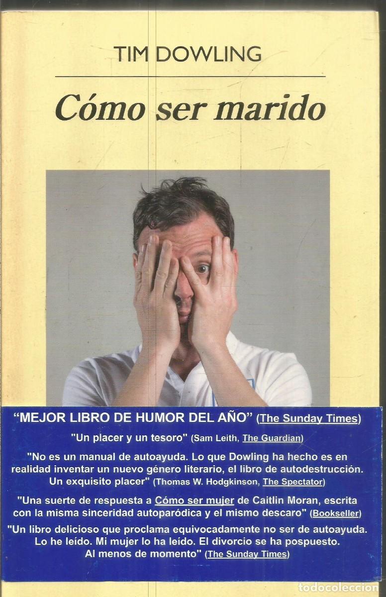 Libros de segunda mano: TIM DOWLING. COMO SER MARIDO. ANAGRAMA. PRIMERA EDICION - Foto 1