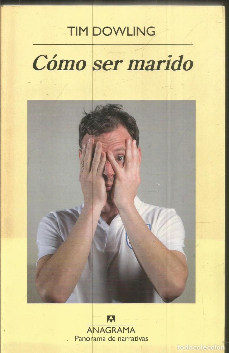 Libros de segunda mano: TIM DOWLING. COMO SER MARIDO. ANAGRAMA. PRIMERA EDICION - Foto 2