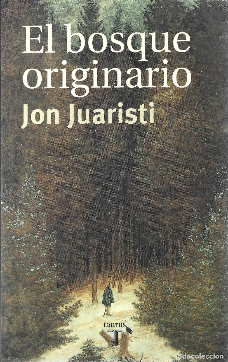 Libros de segunda mano: EL BOSQUE ORIGINARIO JON JUARISTI - Foto 1