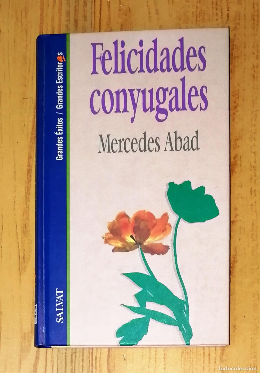Libros de segunda mano: FELICIDADES CONYUGALES (Grandes &Eacute;xitos, Grandes Escritoras ; 24) / Mercedes Abad. - Salvat, 1994