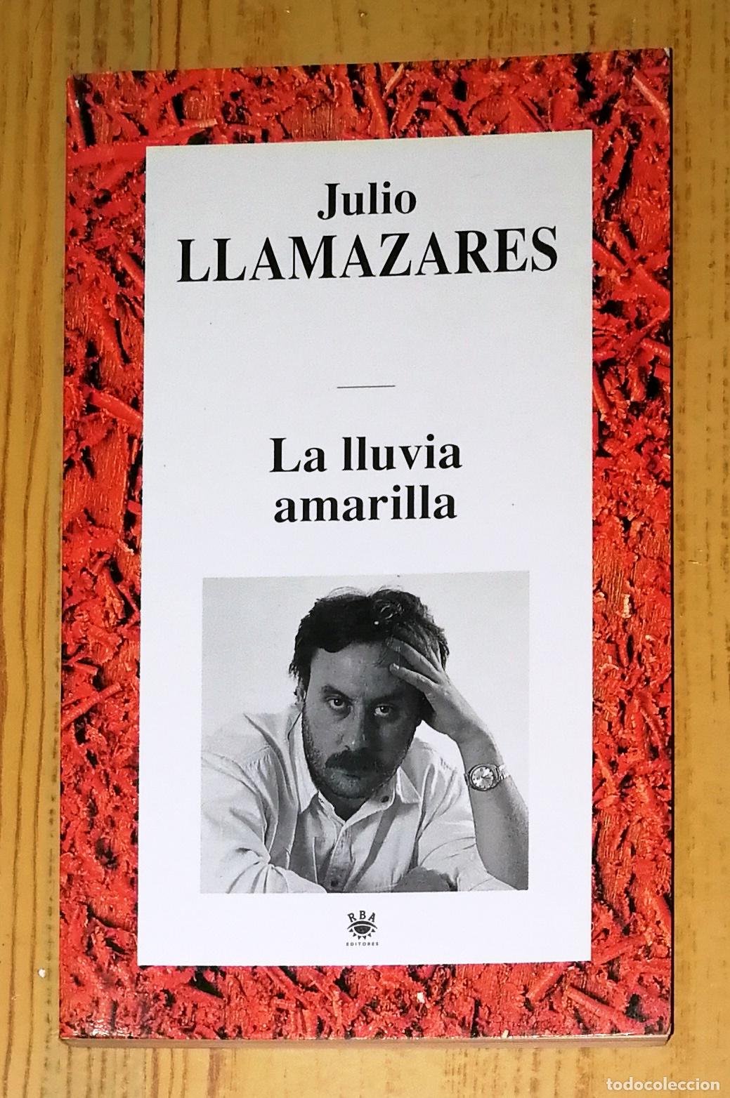 Libros de segunda mano: LA LLUVIA AMARILLA (Narrativa Actual ; 63) / Julio Llamazares. - RBA Editores, 1995
