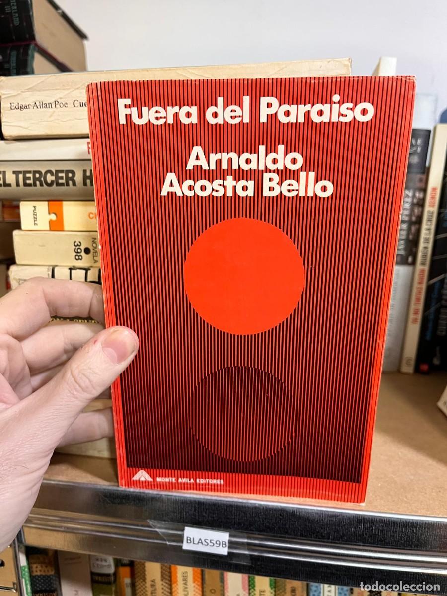 Libri di seconda mano: BLAS59B FUERA DEL PARAISO, ARNALDO ACOSTA BELLO