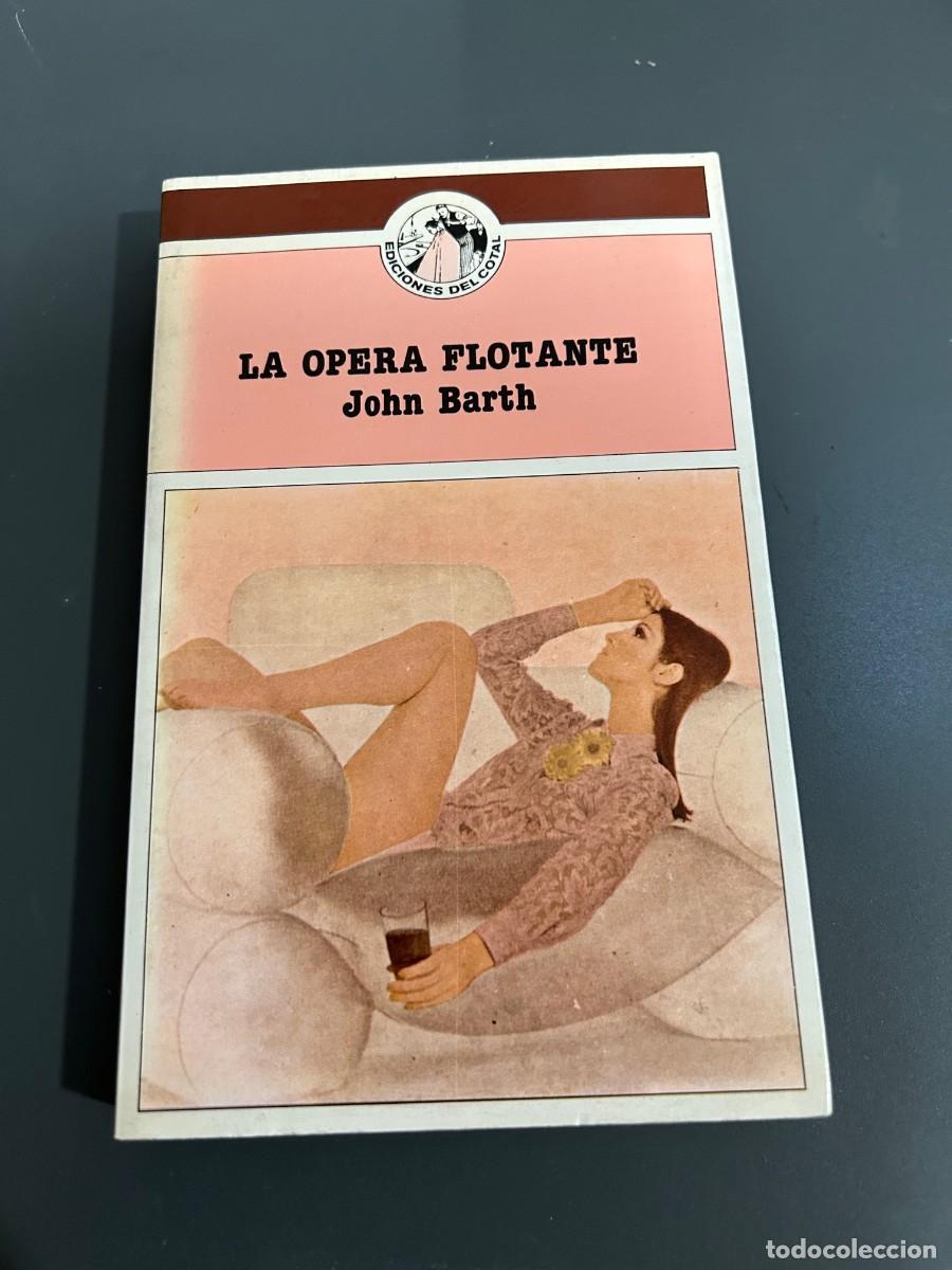 Libros de segunda mano: LA OPERA FLOTANTE. JOHN BARTH. - Foto 1