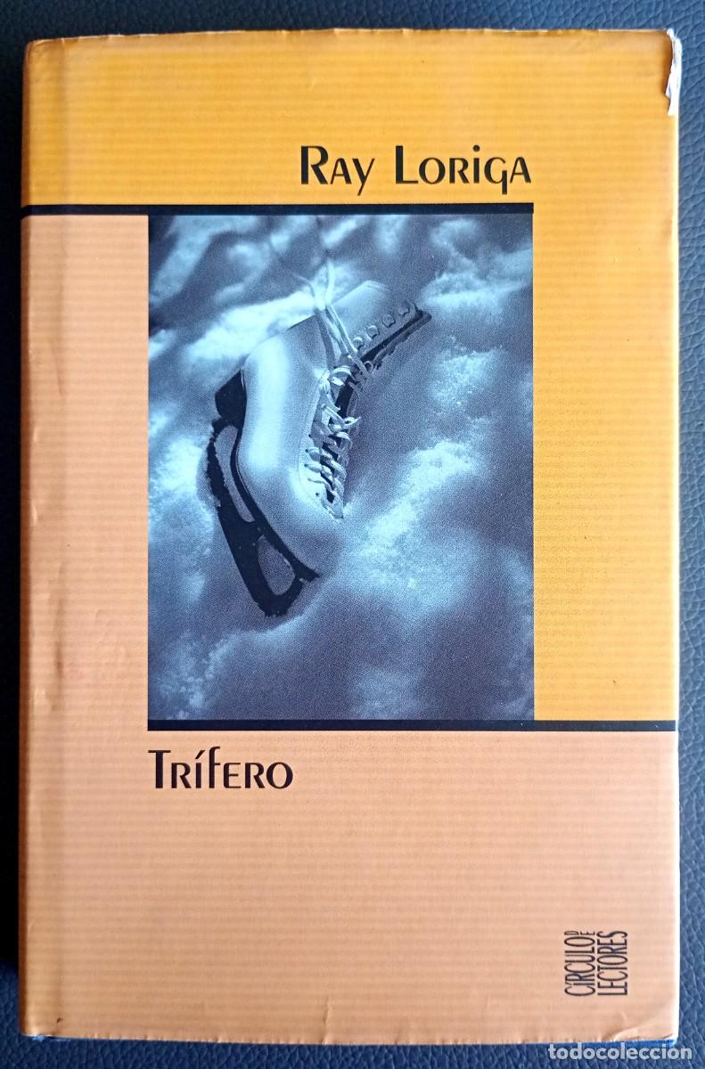 Libros de segunda mano: Ray Loriga . Tr&iacute;fero - Foto 1