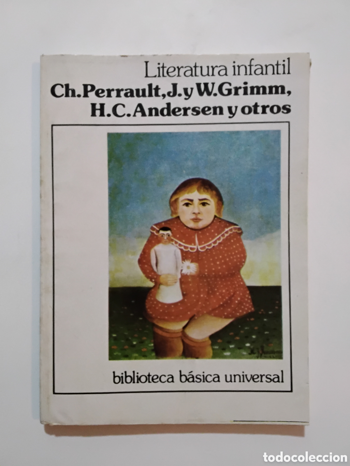Gebrauchte B&uuml;cher: La literatura infantil (antolog&iacute;a) &mdash; Ch. Perrault, J. y W. Grimm, H. C. Andersen y otros (Biblioteca