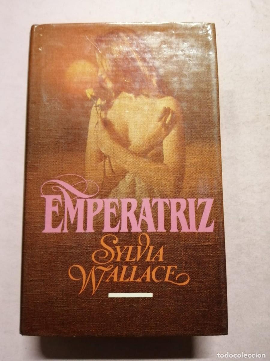 Libros de segunda mano: EMPERATRIZ (SYLVIA WALLACE) - Foto 1