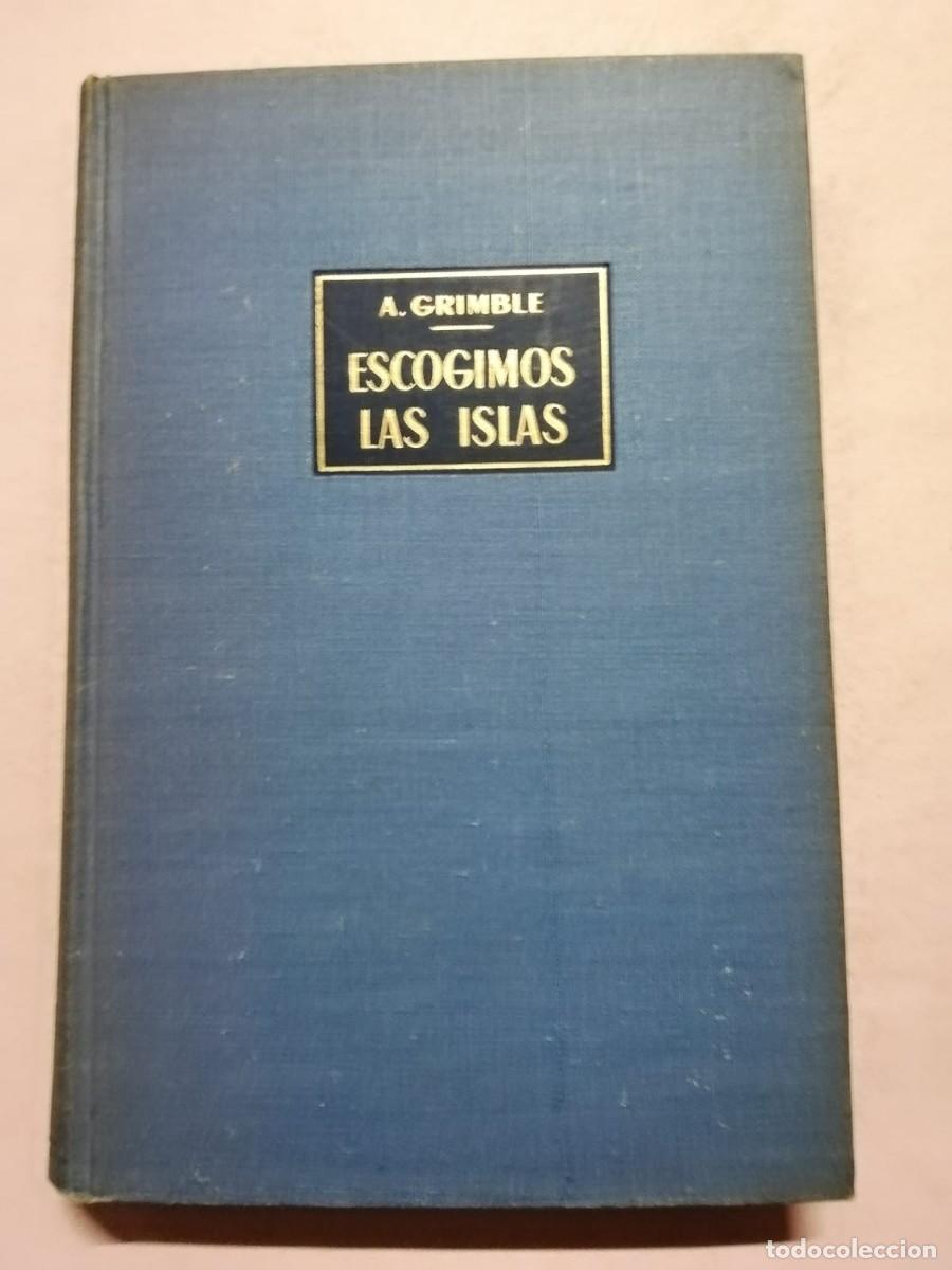 Libros de segunda mano: ESCOGIMOS LAS ISLAS (A. GRIMBLE) - Foto 1
