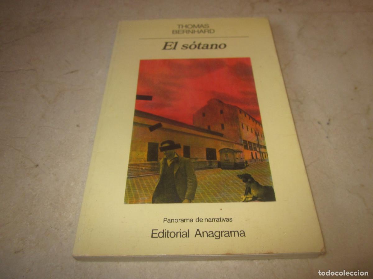 Libros de segunda mano: THOMAS BERNHARD - EL SOTANO - ANAGRAMA 1984 - Foto 1