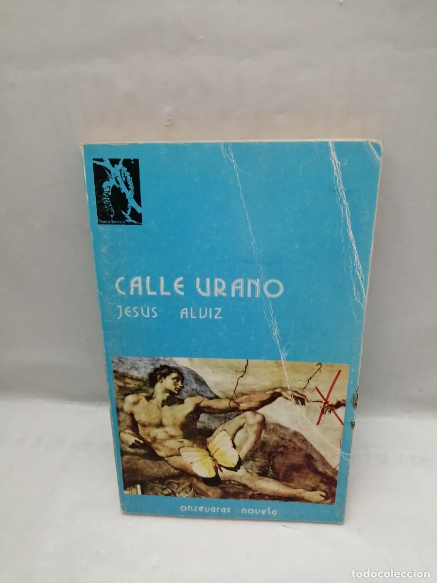 Gebrauchte B&uuml;cher: Jes&uacute;s Alviz: CALLE URANO (Primera edici&oacute;n)