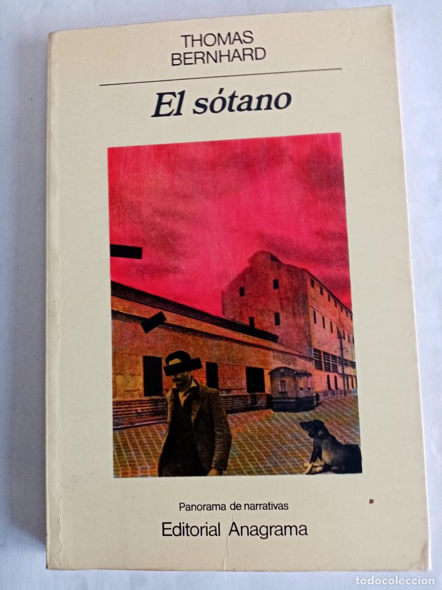Libros de segunda mano: EL S&Oacute;TANO . Thomas Bernhard ( ANAGRAMA ) - Foto 1