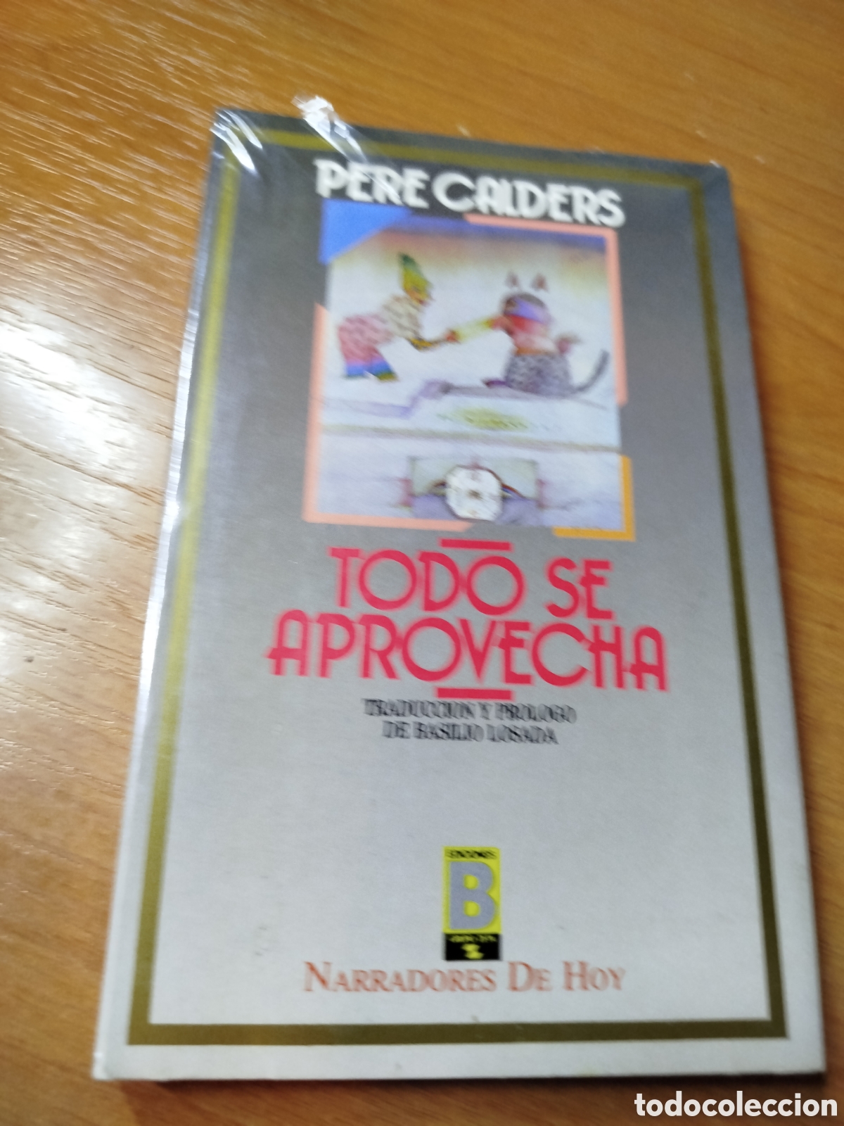 Livros em segunda m&atilde;o: Todo se aprovecha Pere calders. Narradores de hoy. Basilio Losada.
