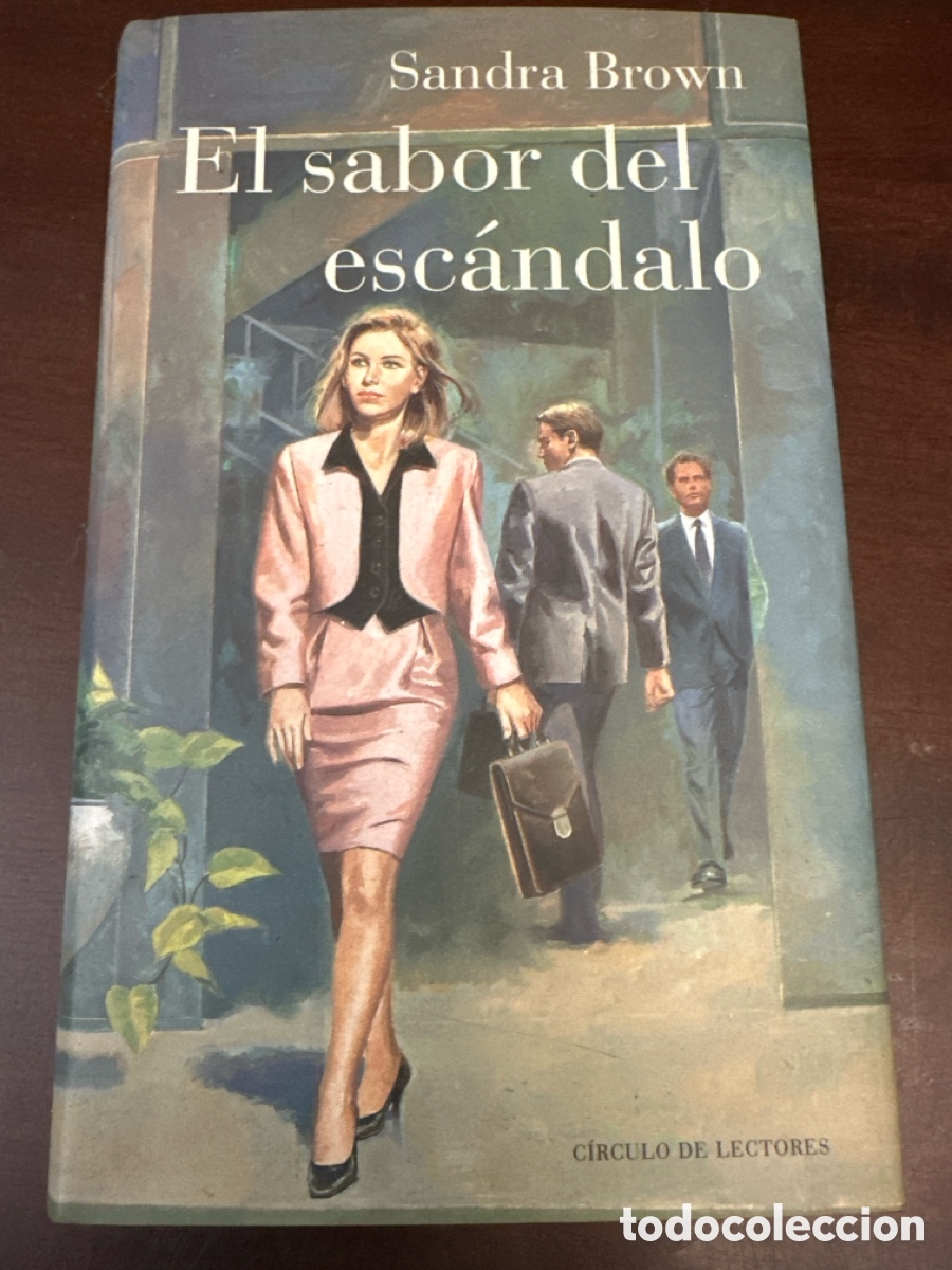 Libros de segunda mano: EL SABOR DEL ESC&Aacute;NDALO / SANDRA BROWN / C&Iacute;RCULO DE LECTORES