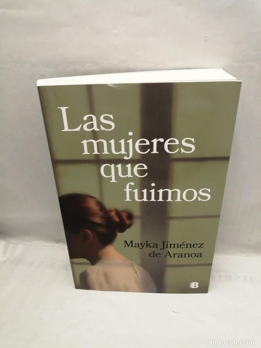 Gebrauchte B&uuml;cher: Las mujeres que fuimos (Primera edici&oacute;n)