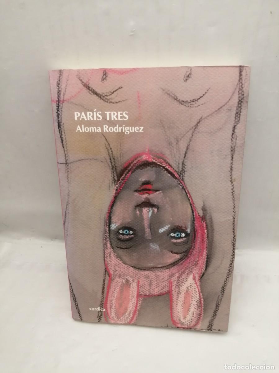 Gebrauchte B&uuml;cher: Aloma Rodr&iacute;guez: Par&iacute;s Tres (Dedicatoria y firma aut&oacute;grafa de autora, con dibujo a mano alzada)