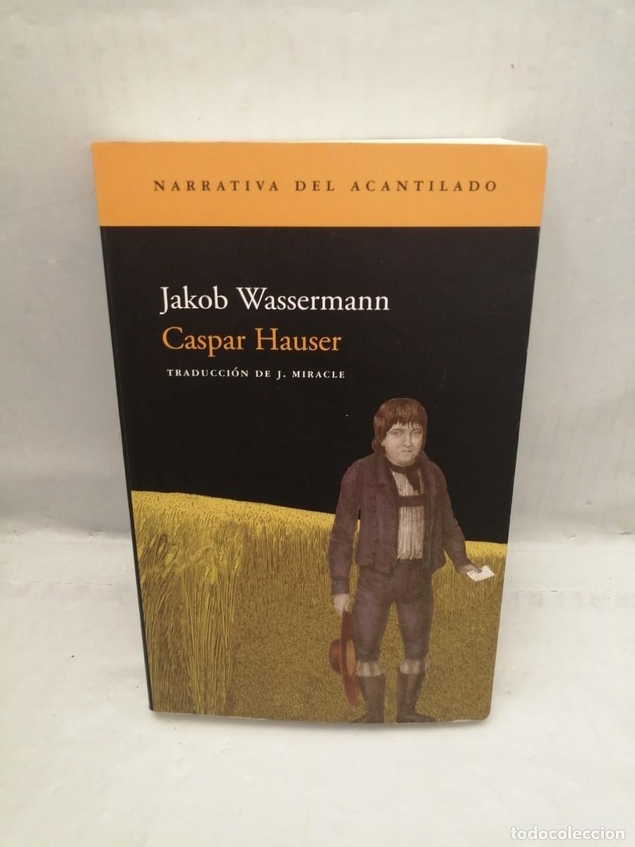 Gebrauchte B&uuml;cher: Caspar Hauser (Primera edici&oacute;n, Acantilado 2002)