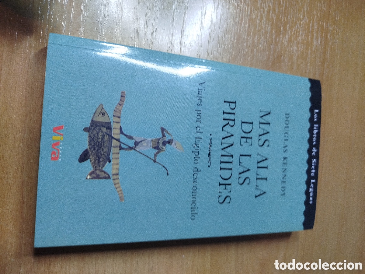 Second hand books: M&aacute;s all&aacute; de las pir&aacute;mides. Douglas Kennedy. Viajes por el Egipto desconocido. Los libros de siete