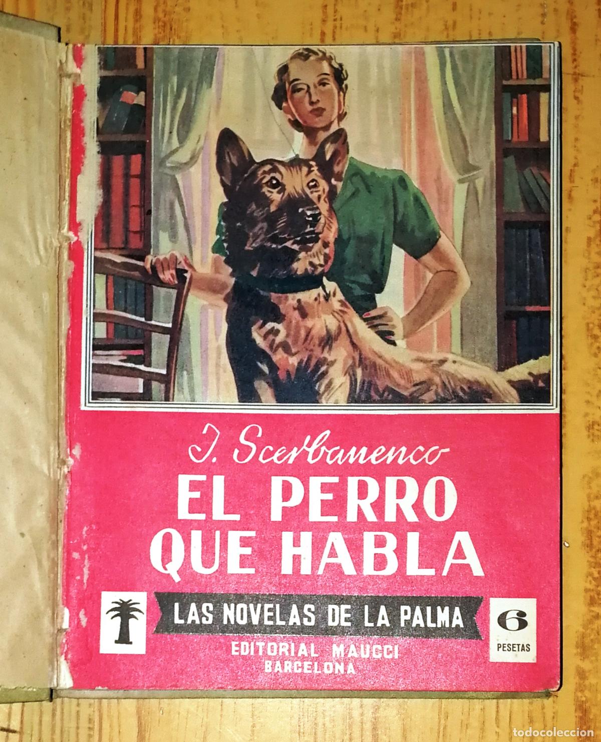 Gebrauchte B&uuml;cher: EL PERRO QUE HABLA (Las Novelas de la Palma) / J. Scerbanenco. - Maucci, &iquest;1940-50?
