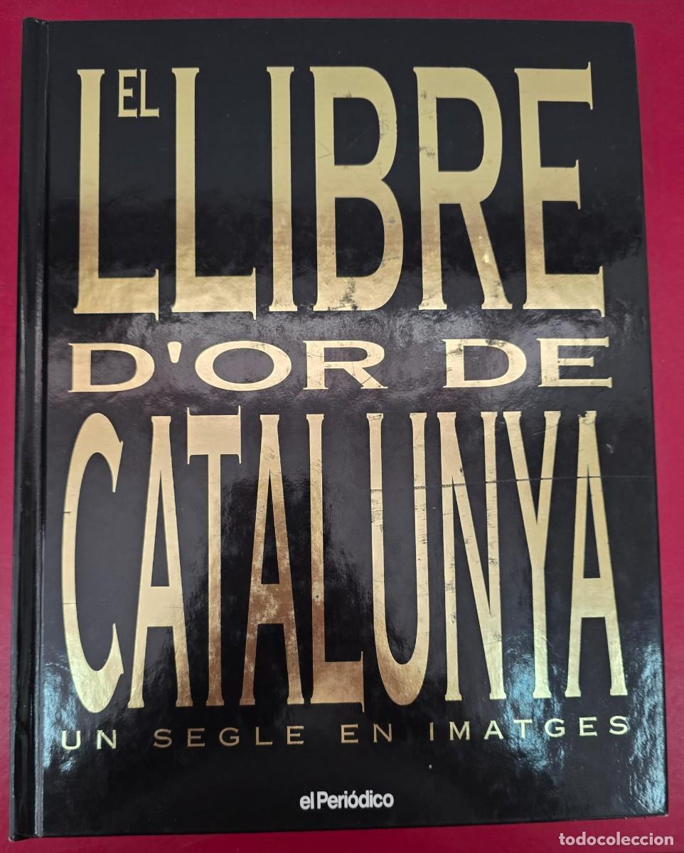 Libros de segunda mano: L.317 El Llibre d&rsquo;Or de Catalunya &mdash; edici&oacute;n 1999 (271 p&aacute;gs, 31&times;24 cm)