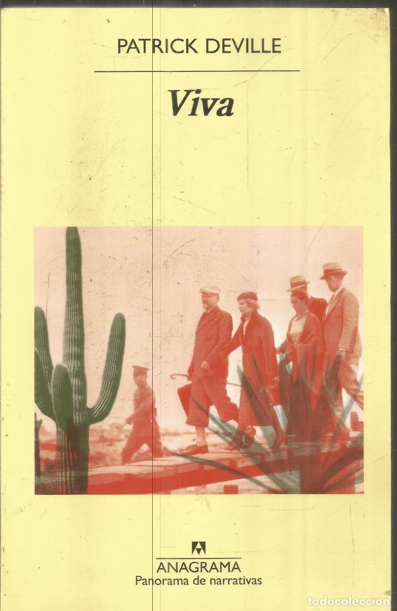 Libros de segunda mano: PATRICK DEVILLE. VIVA. ANAGRAMA. PRIMERA EDICION - Foto 1