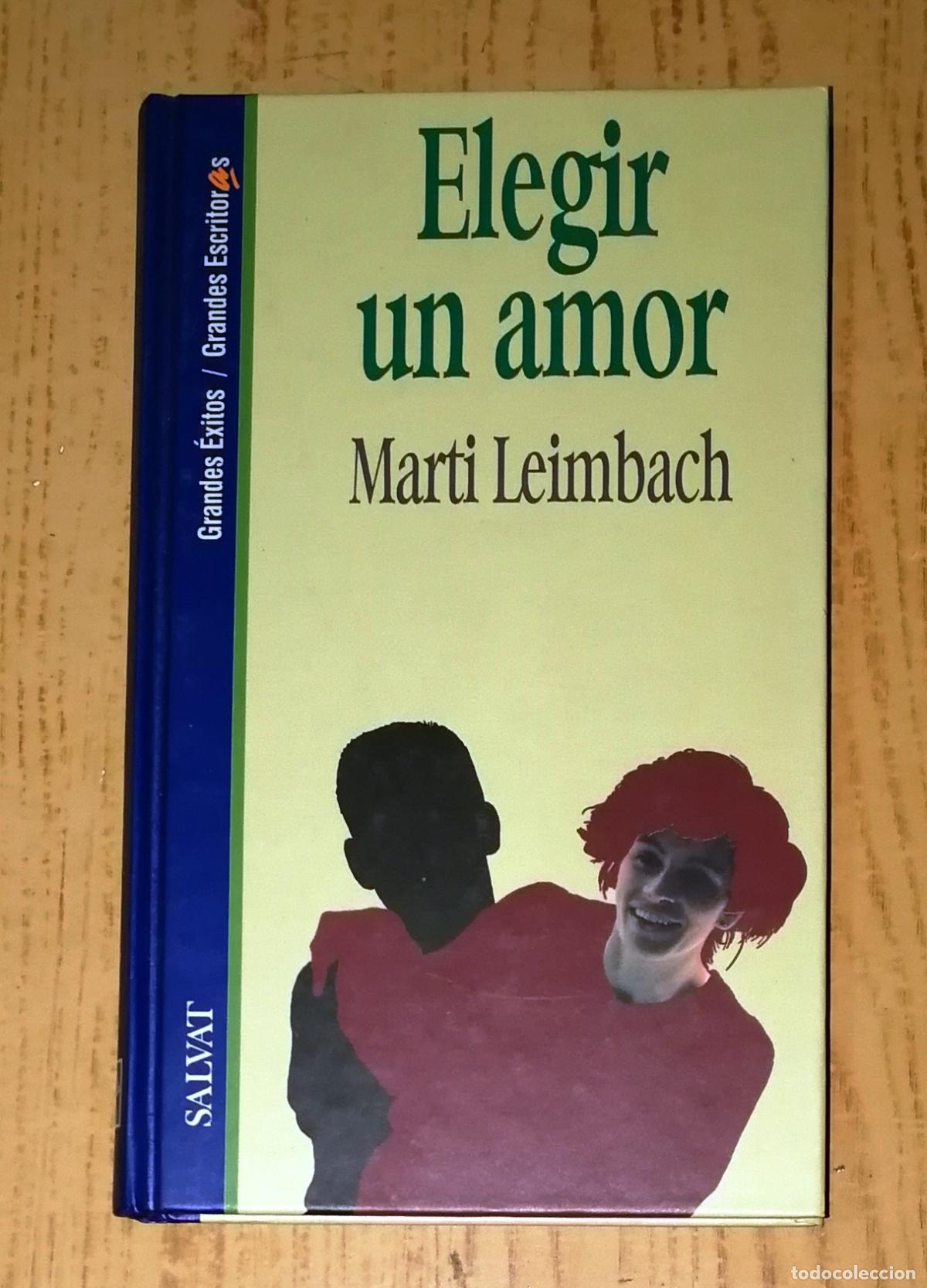 Libros de segunda mano: ELEGIR UN AMOR (Grandes &Eacute;xitos, Grandes Escritoras ; 6) / Marti Leimbach. - Salvat, 1994