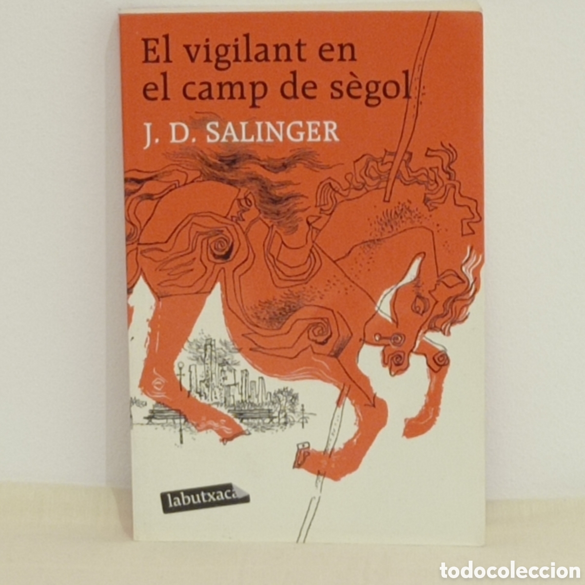 Libros de segunda mano: J.D.SALINGER, EL VIGILANT EN EL CAMP DE SEGOL (EMPURIES 2007)