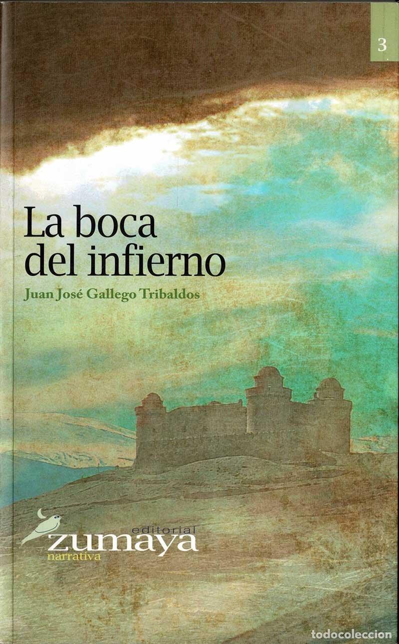 Gebrauchte B&uuml;cher: La boca del infierno - Juan Jos&eacute; Gallego Tribaldos