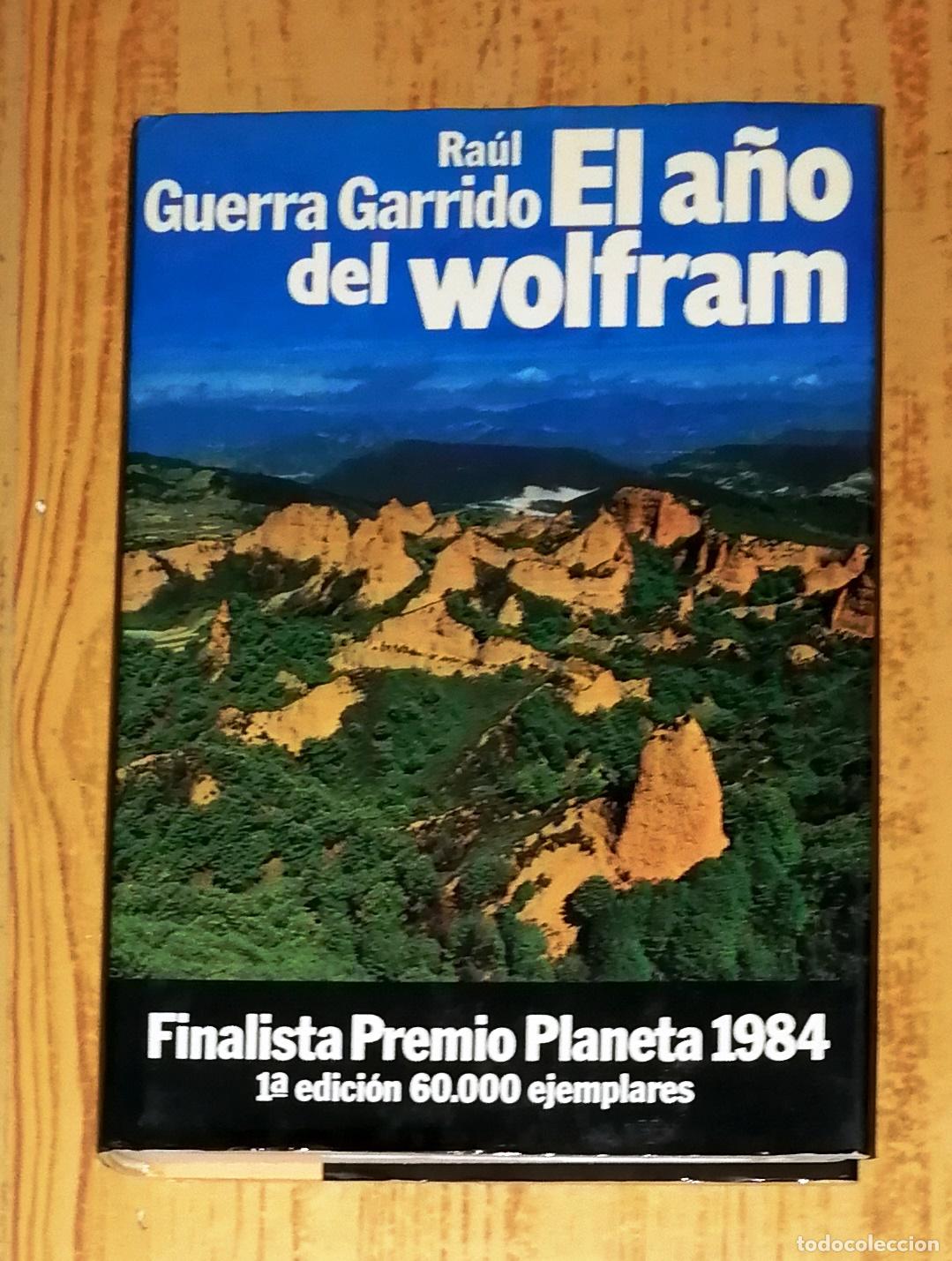 Libri di seconda mano: EL A&Ntilde;O DEL WOLFRAM (Autores Espa&ntilde;oles e Hispanoamericanos) / Ra&uacute;l Guerra Garrido. - 1&ordf; ed. - Planeta