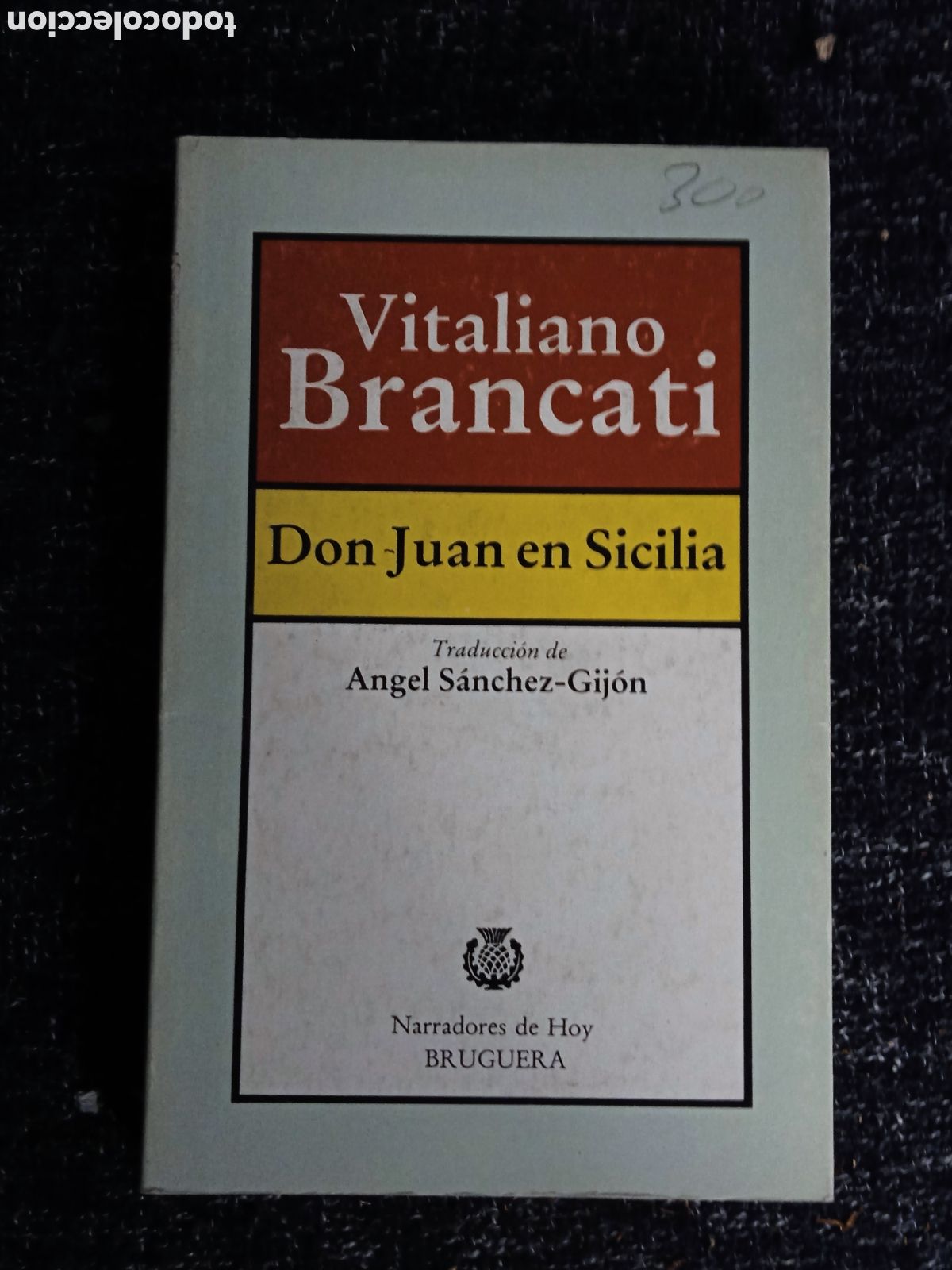 Second hand books: DON JUAN EN SICILIA / VITALIANO BRANCATI -ED. BRUGUERA