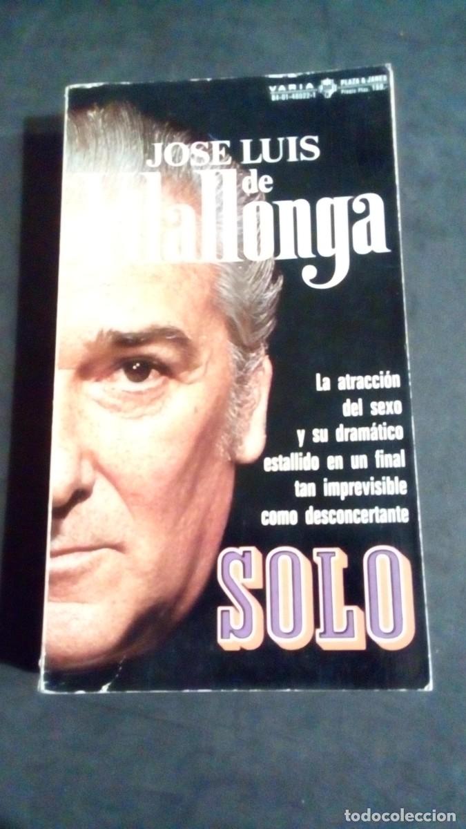 Libri di seconda mano: JOS&Eacute; LUIS DE VILALLONGA-SOLO-PRIMERA EDICI&Oacute;N FEBRERO 1978