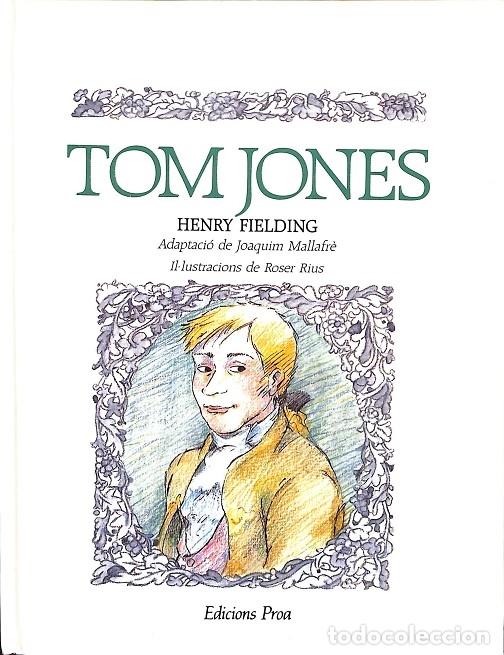 Gebrauchte B&uuml;cher: TOM JONES - HENRY FIELDING - EDICIONS PROA - 1990