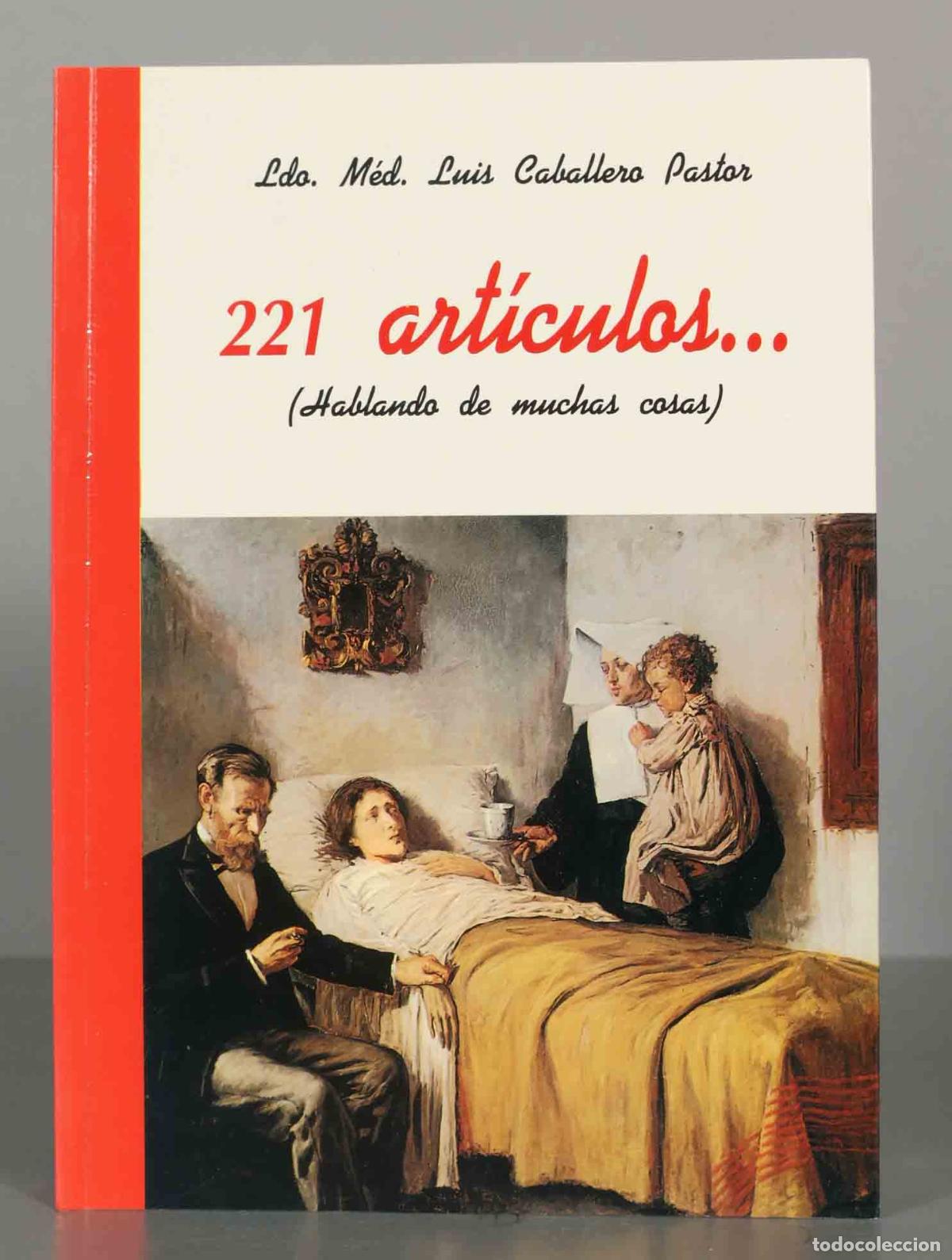 Libri di seconda mano: 221 ARTICULOS... LDO MED LUIS CABALLERO PASTOR