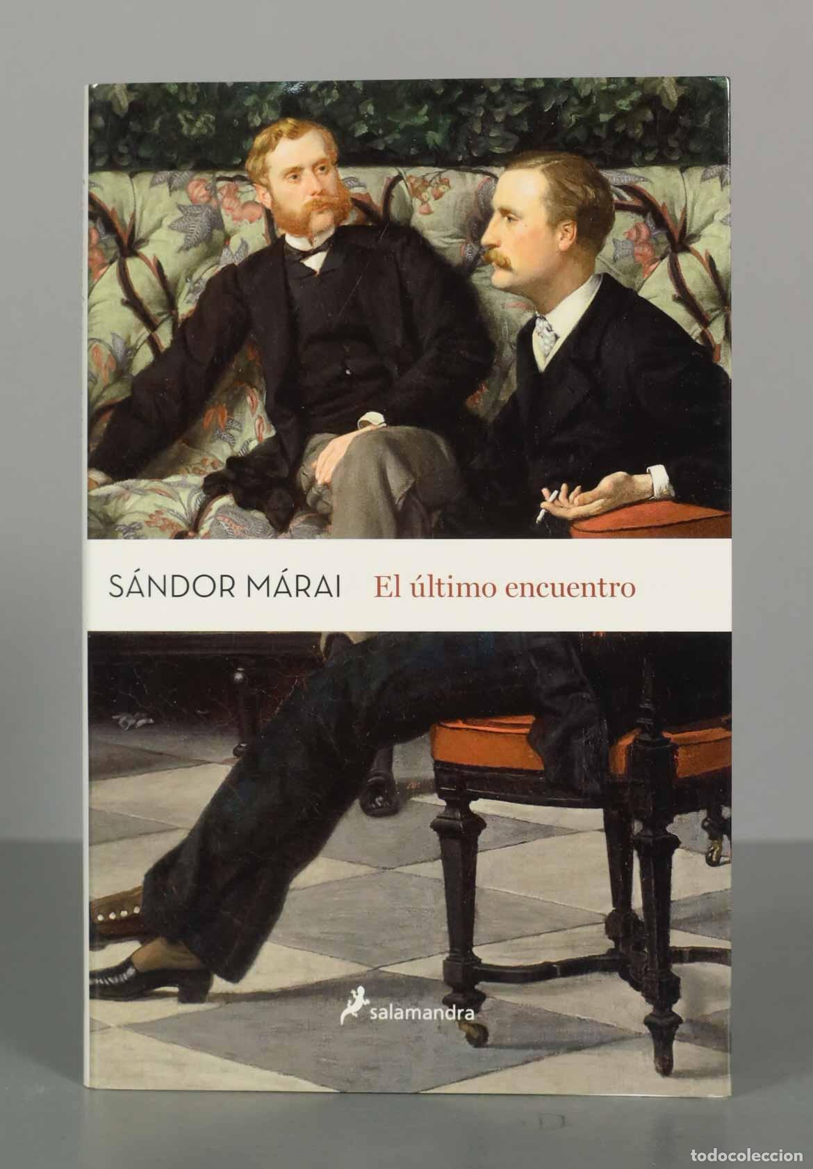 Libros de segunda mano: EL ULTIMO ENCUENTRO MARAI, SANDOR. PRIMERA EDICION