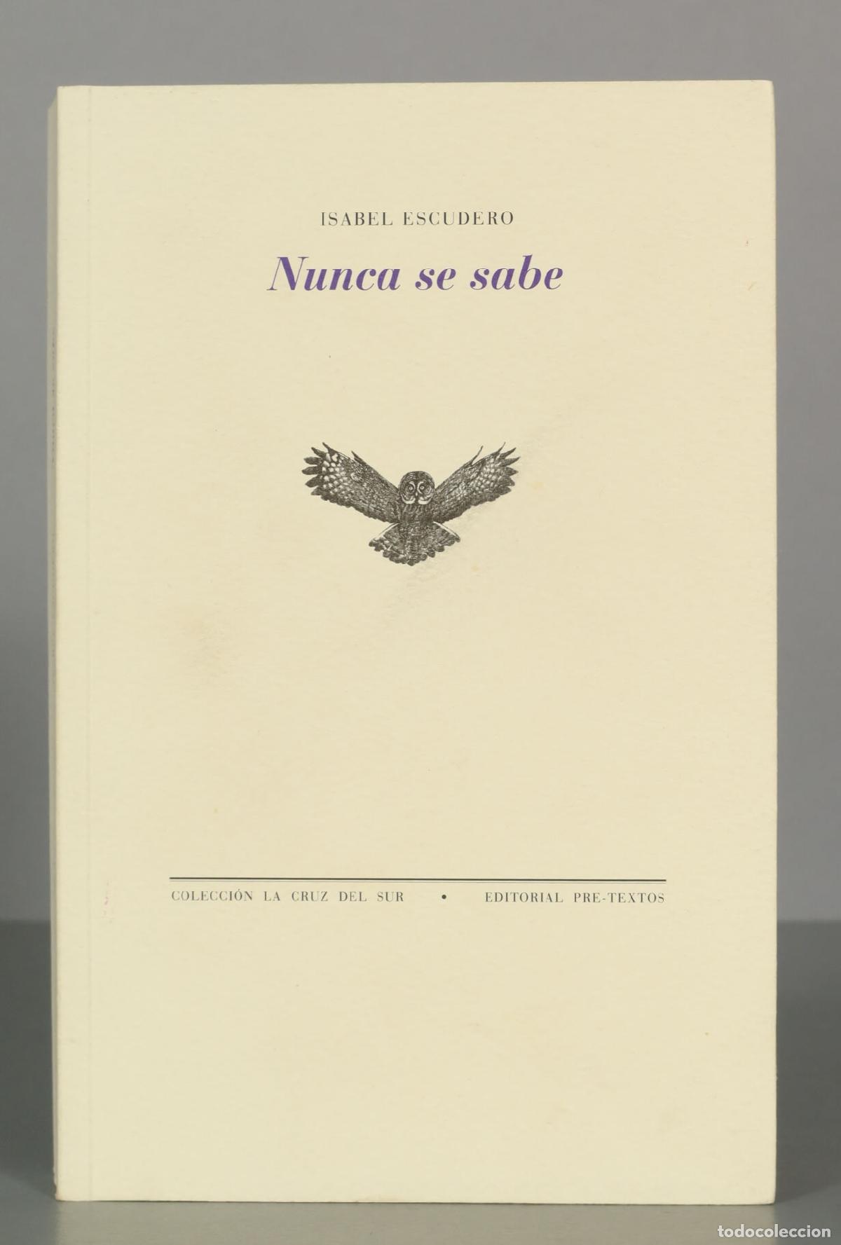 Libros de segunda mano: ISABEL ESCUDERO Nunca se sabe. PRIMERA EDICION