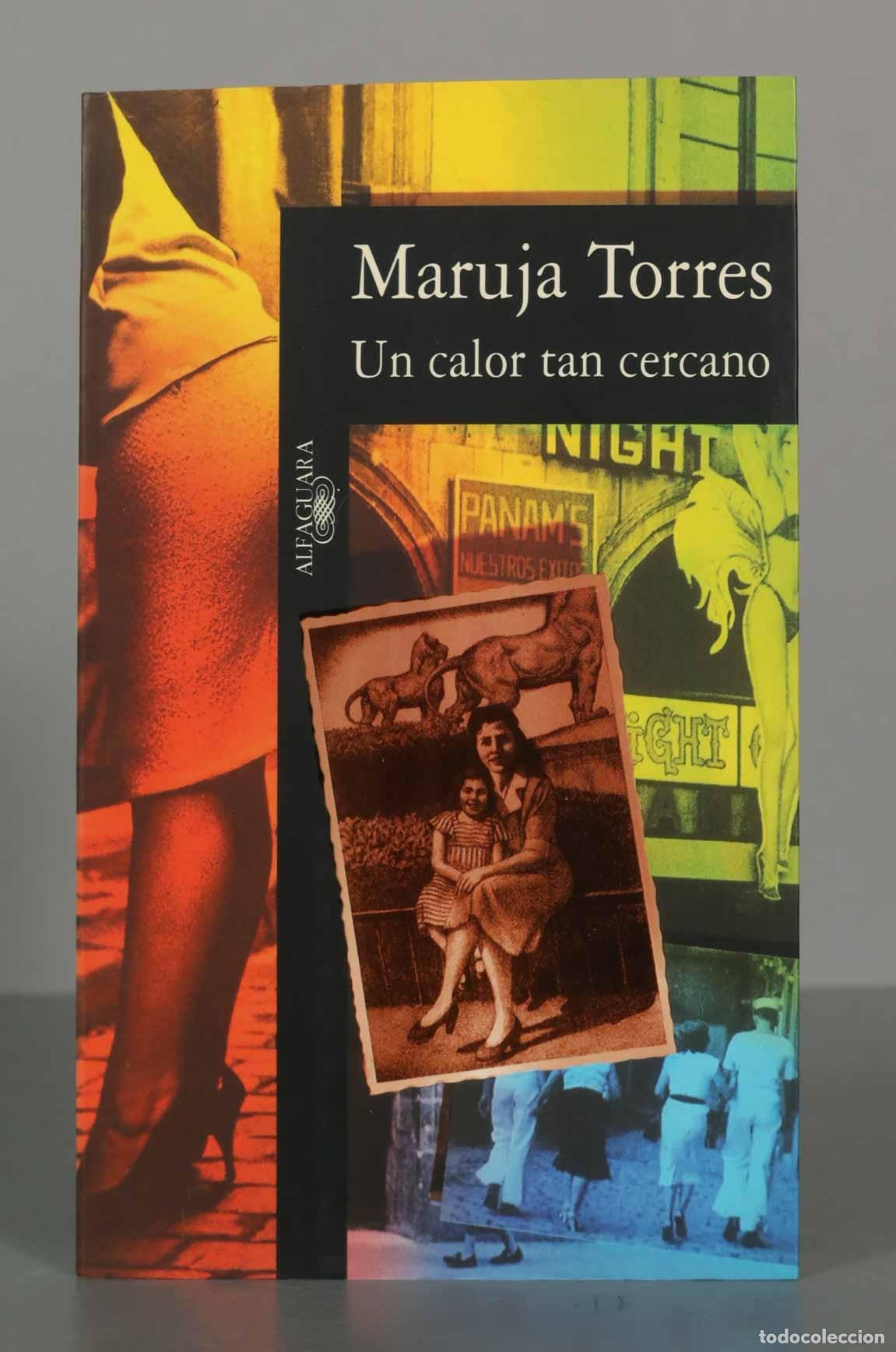Libros de segunda mano: Un calor tan cercano Torres, Maruja. PRIMERA EDICION