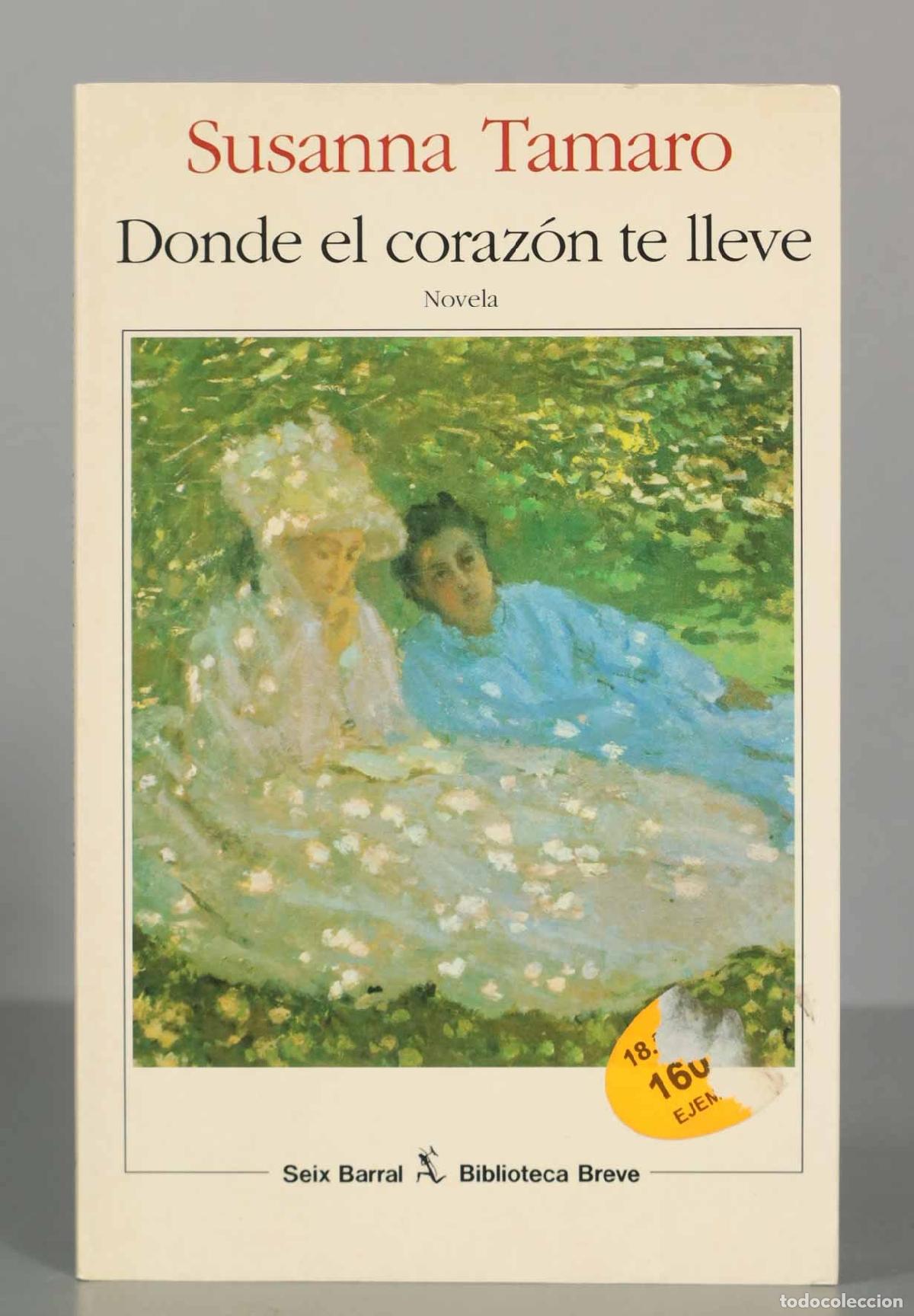 Second hand books: Donde el coraz&oacute;n te lleve. Susanna Tamaro Susanna Tamaro