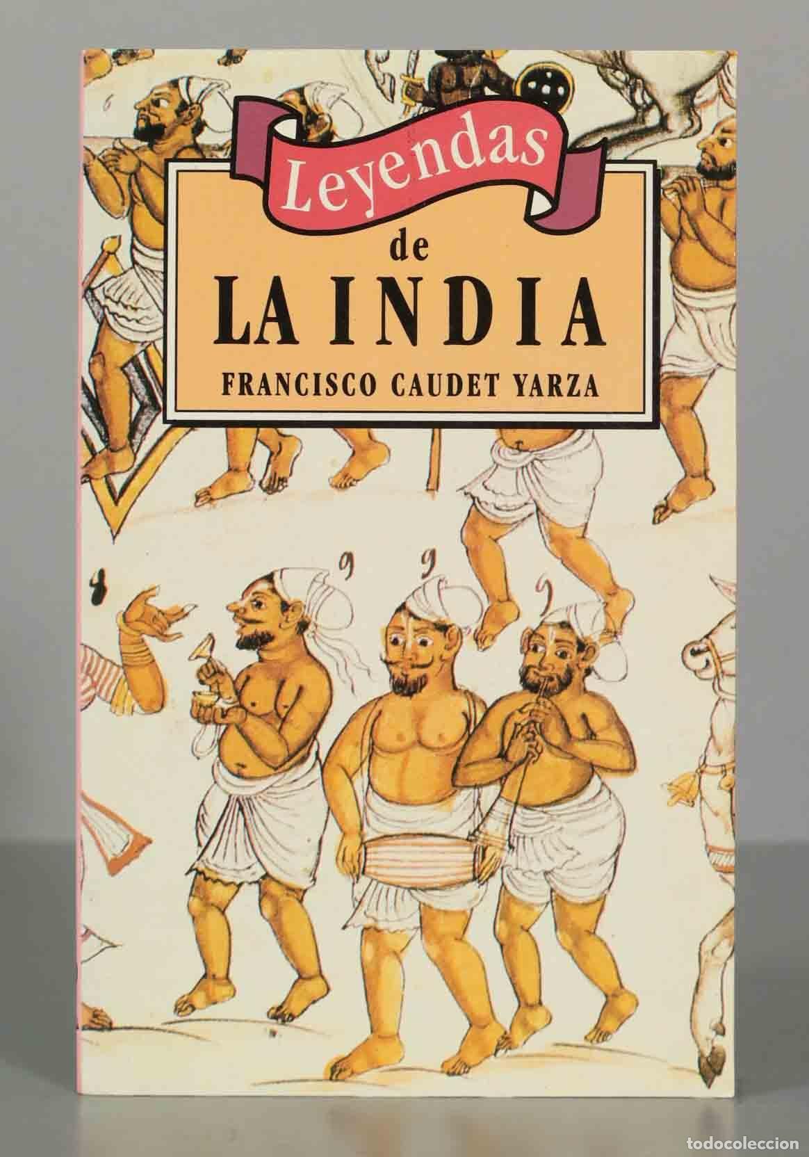 Libri di seconda mano: LEYENDAS DE LA INDIA FRANCISCO CAUDET YARZA