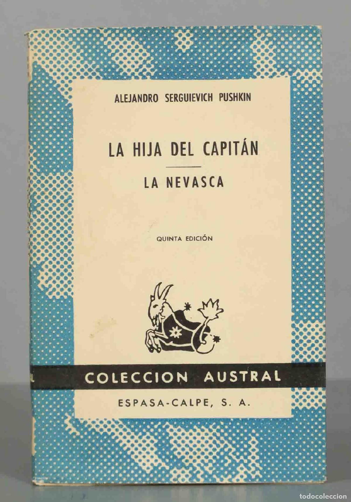 Libros de segunda mano: LA HIJA DEL CAPITAN Y LA NEVASCA. SERGEEVICH PUSHKIN AUSTRAL