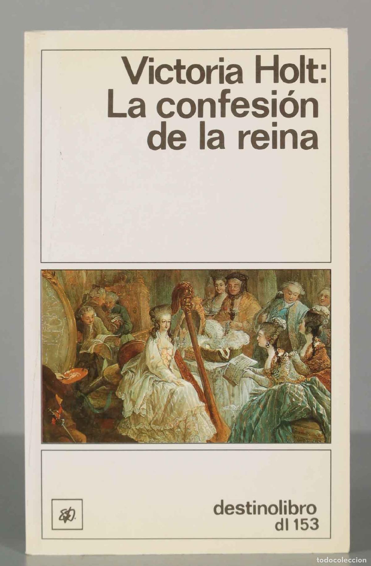 Libri di seconda mano: La confesi&oacute;n de la reina Holt, Victoria