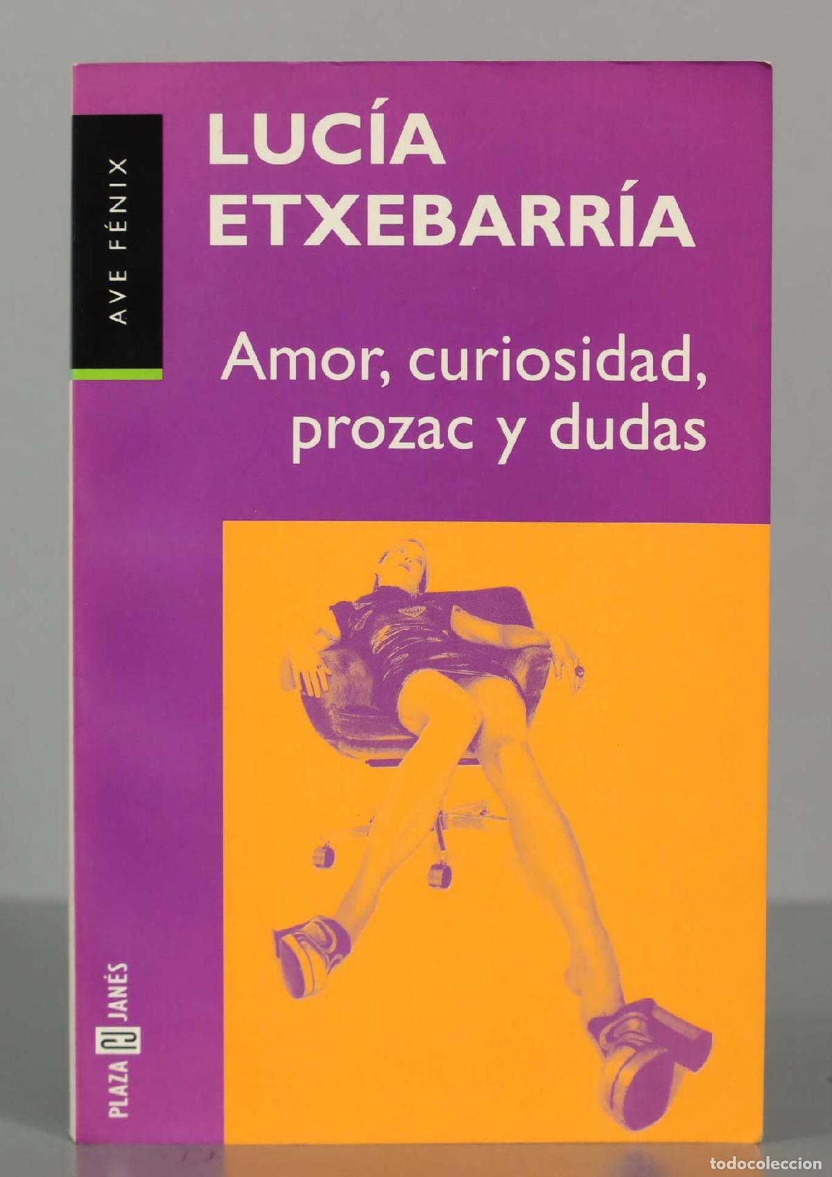 Libri di seconda mano: Amor, curiosidad, Prozac y dudas Etxebarria, Luc&iacute;a PRIMERA EDICION