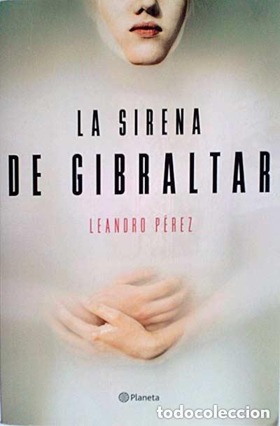 Libros de segunda mano: La sirena de Gibraltar. Leandro P&eacute;rez - Foto 1